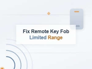 Fix Remote Key Fob Limited Range